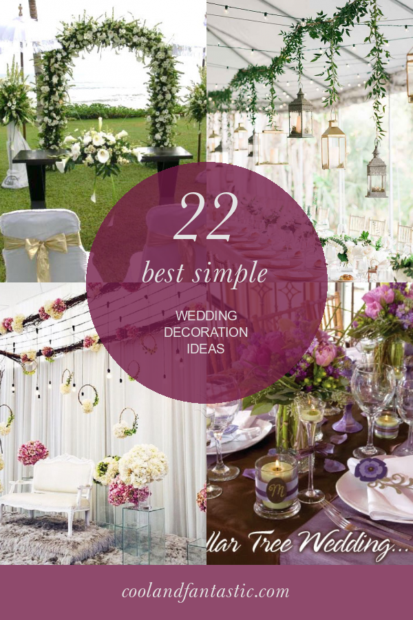 22 Best Simple Wedding Decoration Ideas - Home, Family, Style and Art Ideas